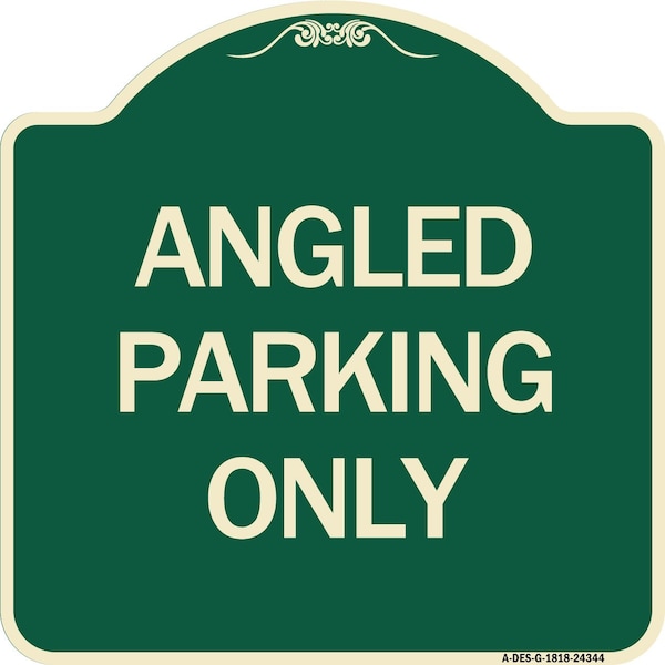 Signmission Designer Series Angle Parking Only, Green & Tan Heavy-Gauge Aluminum Sign, 18" x 18", G-1818-24344 A-DES-G-1818-24344 - main